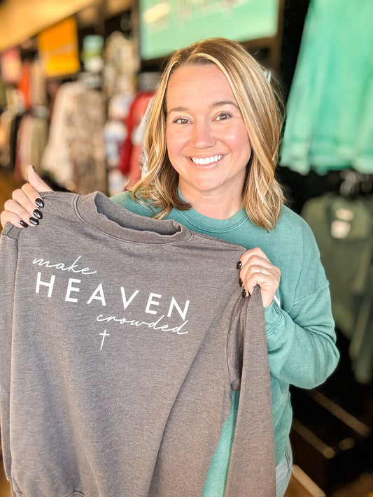 MAKE HEAVEN CROWDED